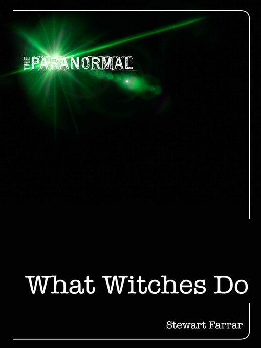 Title details for What Witches Do by Stewart Farrar - Available